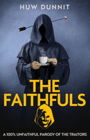 The Faithfuls : A 100% Unfaithful Parody of The Traitors-9780349148045