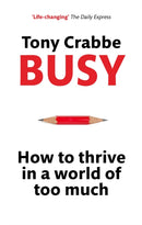 Busy : How to Thrive in A World of Too Much-9780349401201