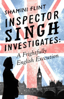 Inspector Singh Investigates: A Frightfully English Execution : Number 7 in series-9780349402727