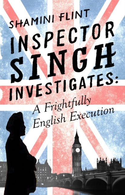 Inspector Singh Investigates: A Frightfully English Execution : Number 7 in series-9780349402727