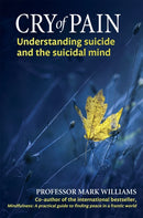 Cry of Pain : Understanding Suicide and the Suicidal Mind-9780349402819