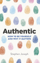 Authentic : How to be yourself and why it matters-9780349404868