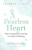 A Fearless Heart : Why Compassion is the Key to Greater Wellbeing-9780349406275