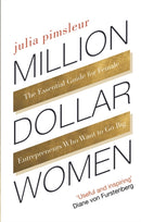 Million Dollar Women : The Essential Guide for Female Entrepreneurs Who Want to Go Big-9780349406329