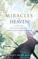 Miracles from Heaven : A Little Girl, Her Journey to Heaven and Her Amazing Story of Healing-9780349408927