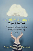 It's Okay to Laugh (Crying is Cool Too) : A memoir about loving madly and letting go-9780349410128