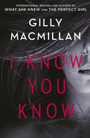 I Know You Know : A shocking, twisty mystery from the author of THE NANNY-9780349412979