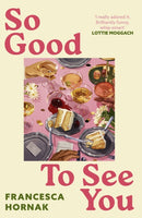 So Good to See You : A funny and moving novel you won't be able to put down this summer-9780349415635