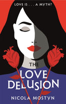 The Love Delusion: a sharp, witty, thought-provoking fantasy for our time-9780349415710