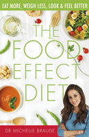 The Food Effect Diet : Eat More, Weigh Less, Look and Feel Better-9780349415826