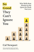 So Good They Can''t Ignore You