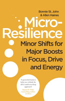 Micro-Resilience : Minor Shifts for Major Boosts in Focus, Drive and Energy-9780349416274