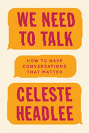 We Need To Talk : How to Have Conversations That Matter-9780349416380