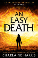 An Easy Death : a gripping fantasy thriller from the bestselling author of True Blood-9780349418025