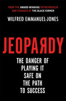 Jeopardy : The Danger of Playing It Safe on the Path to Success-9780349419268
