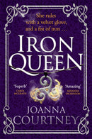 Iron Queen : Shakespeare's Cordelia like you've never seen her before . . .-9780349419565