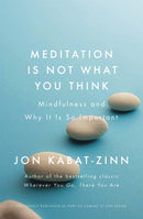 Meditation is Not What You Think : Mindfulness and Why It Is So Important-9780349421087