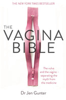 The Vagina Bible : The vulva and the vagina - separating the myth from the medicine-9780349421759