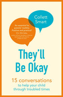 They'll Be Okay : 15 conversations to help your child through troubled times-9780349422169