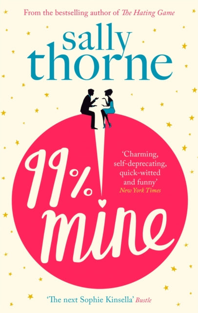 99% Mine : The perfect laugh-out-loud romcom from the bestselling author of The Hating Game-9780349422893