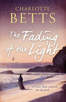 The Fading of the Light : a heart-wrenching historical family saga set on the Cornish coast-9780349423029