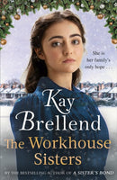 The Workhouse Sisters : The absolutely gripping and heartbreaking story of one woman's journey to save her family-9780349425191