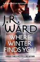 Where Winter Finds You : a Black Dagger Brotherhood novel-9780349425405