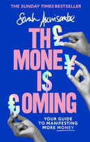 The Money is Coming : Your guide to manifesting more money-9780349425771