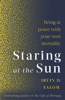 Staring At The Sun : Being at peace with your own mortality-9780349426075