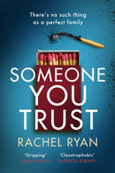 Someone You Trust : A gripping, emotional thriller with a jaw-dropping twist-9780349426198