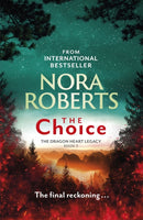 The Choice : The Dragon Heart Legacy Book 3-9780349426464