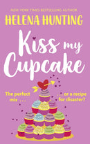 Kiss My Cupcake : a delicious romcom from the bestselling author of Meet Cute-9780349426488