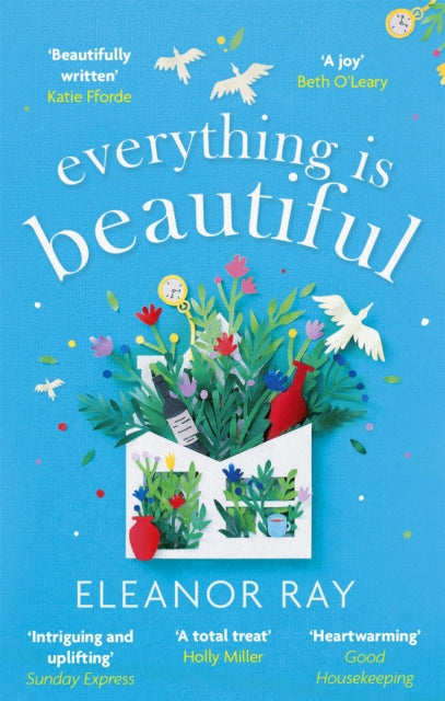 Everything is Beautiful:  ''the most uplifting book of the year'' Good Housekeeping