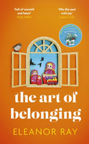 The Art of Belonging : The heartwarming new novel from the author of EVERYTHING IS BEAUTIFUL-9780349427461