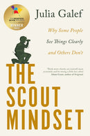 The Scout Mindset : Why Some People See Things Clearly and Others Don't-9780349427652