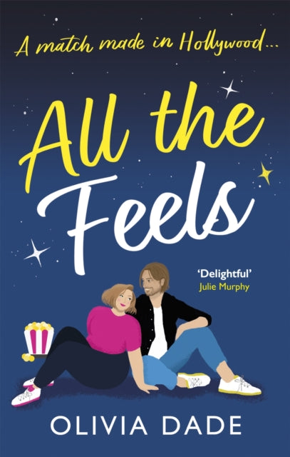 All the Feels : a heart-warming Hollywood romance-9780349427980