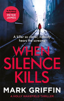 When Silence Kills : An absolutely gripping thriller with a killer twist-9780349428956