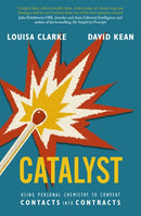 Catalyst : Using personal chemistry to convert contacts into contracts-9780349429168