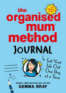 The Organised Mum Method Journal : Sort Your Life Out One Day at a Time-9780349429502