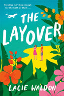 The Layover : the perfect laugh-out-loud romcom to escape with this summer-9780349430966
