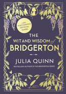 Wit and Wisdom of Bridgerton: Lady Whistledown''s Official Guide