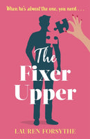 The Fixer Upper : a romantic comedy for exhausted women-9780349432076