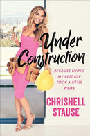 Under Construction : Because Living My Best Life Took a Little Work-9780349432359