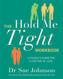 The Hold Me Tight Workbook : A Couple's Guide For a Lifetime of Love-9780349433561