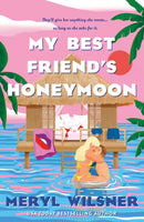 My Best Friend''s Honeymoon