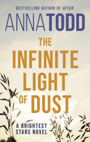 The Infinite Light of Dust : A Brightest Stars novel-9780349435121