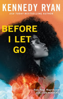 Before I Let Go : the perfect angst-ridden romance-9780349436500