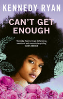 Can't Get Enough : A forbidden romance brimming with angst, heat, and hope.-9780349436531
