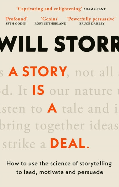 A Story is a Deal : How to use the science of storytelling to lead, motivate and persuade-9780349437255