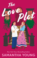 The Love Plot : An irresistibly steamy fake-dating rom-com-9780349438481